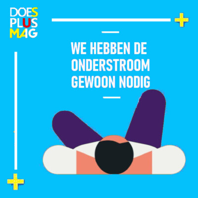 Onderstroom | DoesPlus!