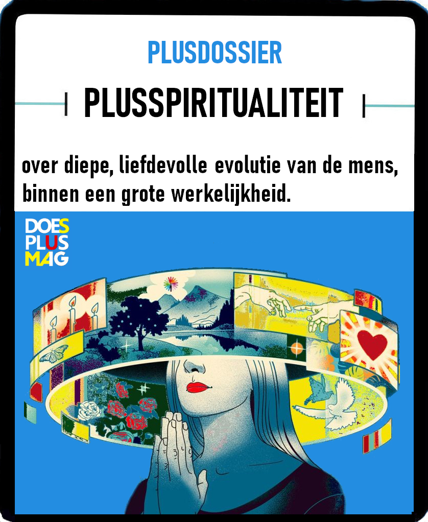 plusdossier_plusspiritualiteit Plusspiritualiteit | DoesPlus!